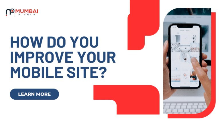 How do you improve your mobile site?